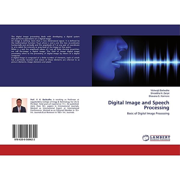 Digital Image and Speech Processing, Vishwajit Barbudhe, Shraddha N. Zanjat, Bhavana S. Karmore