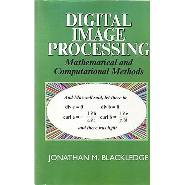 Digital Image Processing, J M Blackledge