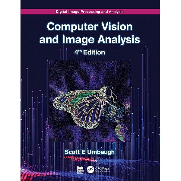 Digital Image Processing and Analysis, Scott E Umbaugh