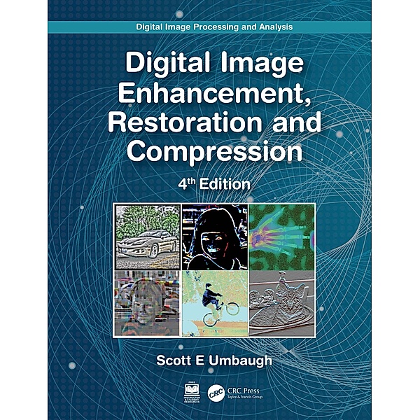 Digital Image Processing and Analysis, Scott E Umbaugh