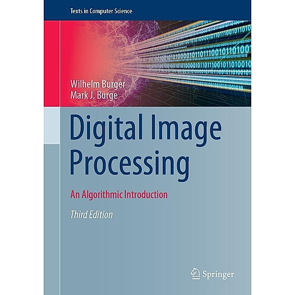 Digital Image Processing / Texts in Computer Science, Wilhelm Burger, Mark J. Burge