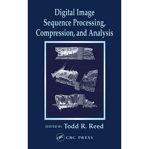 Digital Image Sequence Processing, Compression, and Analysis