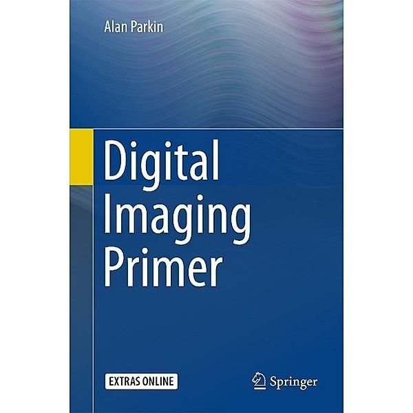 Digital Imaging Primer, Alan Parkin