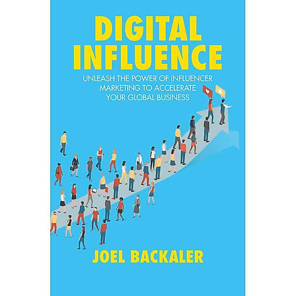 Digital Influence, Joel Backaler