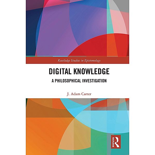 Digital Knowledge, J. Adam Carter