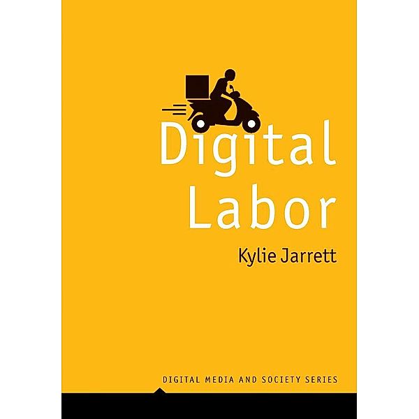 Digital Labor / DMS - Digital Media and Society, Kylie Jarrett