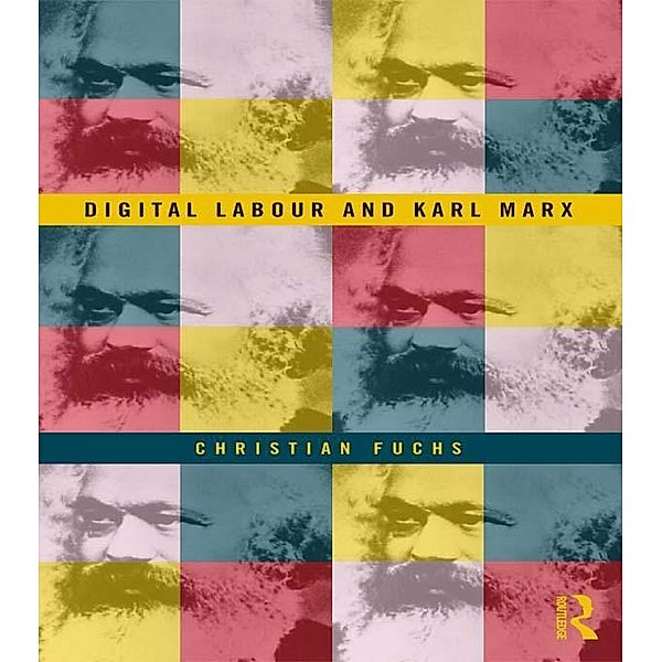 Digital Labour and Karl Marx, Christian Fuchs