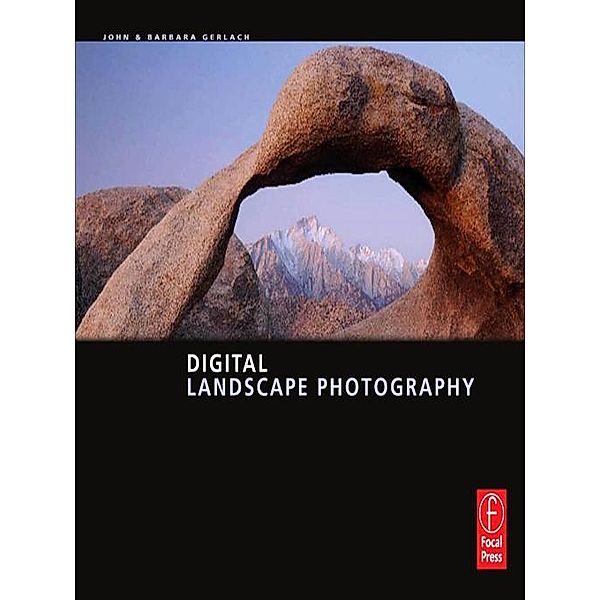 Digital Landscape Photography, John Gerlach, Barbara Gerlach