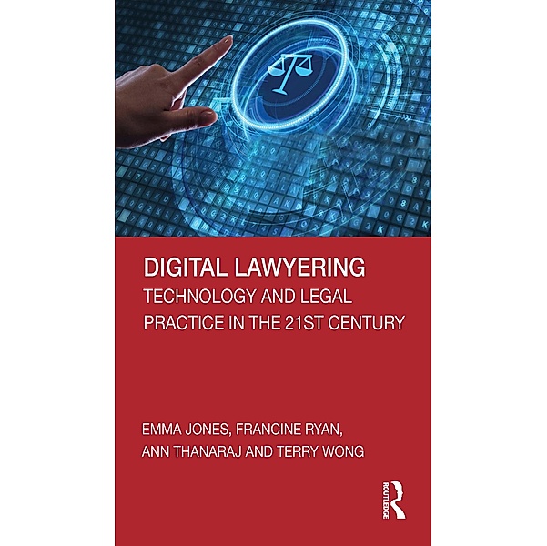 Digital Lawyering, Emma Jones, Francine Ryan, Ann Thanaraj, Terry Wong