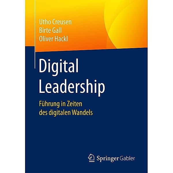 Digital Leadership, Utho Creusen, Birte Gall, Oliver Hackl