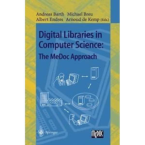 Digital Libraries in Computer Science: The MeDoc Approach / Lecture Notes in Computer Science Bd.1392