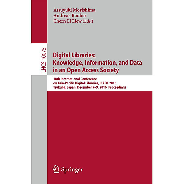 Digital Libraries: Knowledge, Information, and Data in an Open Access Society