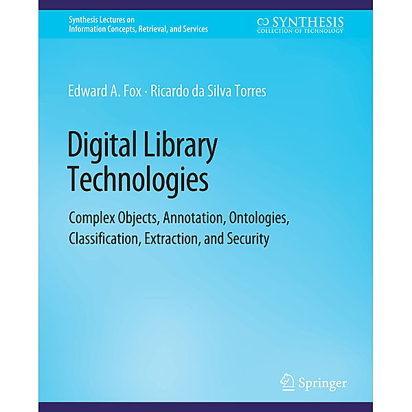 Digital Library Technologies, Edward A. Fox, Ricardo da Silva Torres