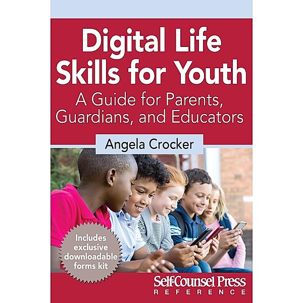 Digital Life Skills for Youth / Reference Series, Angela Crocker