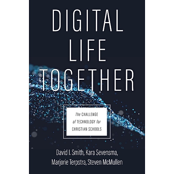 Digital Life Together, David I. Smith