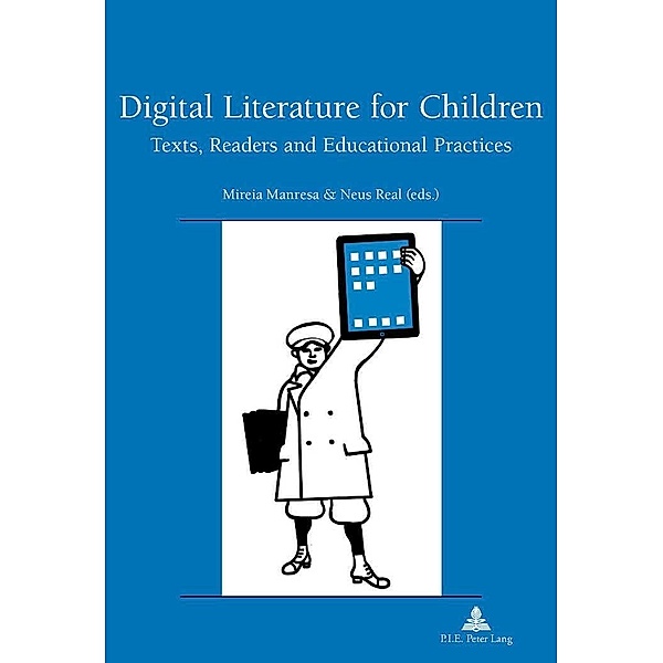 Digital Literature for Children / P.I.E-Peter Lang S.A., Editions Scientifiques Internationales
