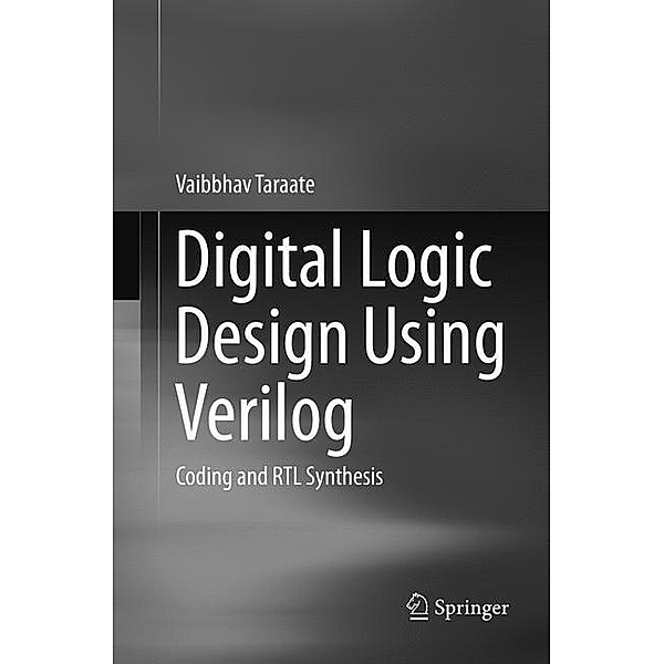 Digital Logic Design Using Verilog, Vaibbhav Taraate