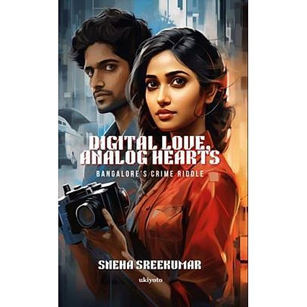 Digital Love, Analog Hearts, Sneha Sreekumar