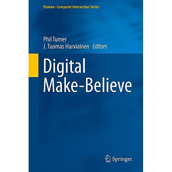 Digital Make-Believe / Human-Computer Interaction Series
