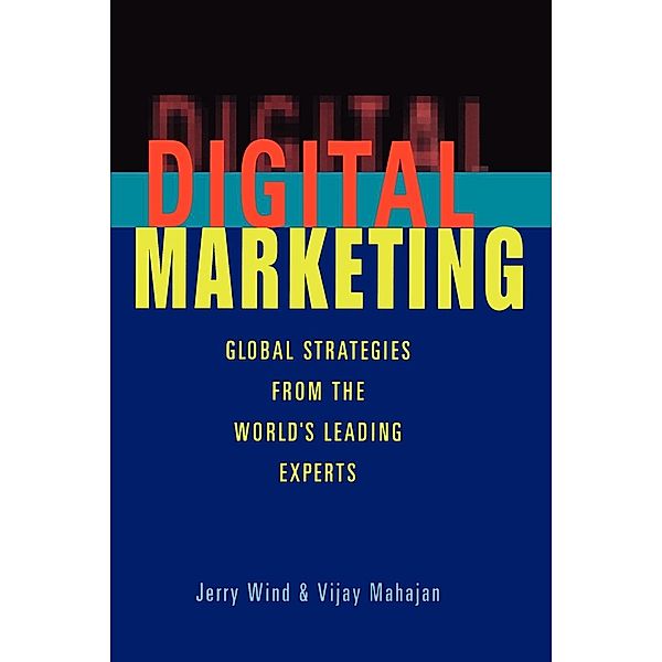 Digital Marketing, Yoram (Jerry) Wind, Vijay Mahajan