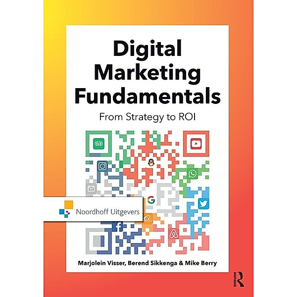Digital Marketing Fundamentals, Marjolein Visser, Berend Sikkenga, Mike Berry