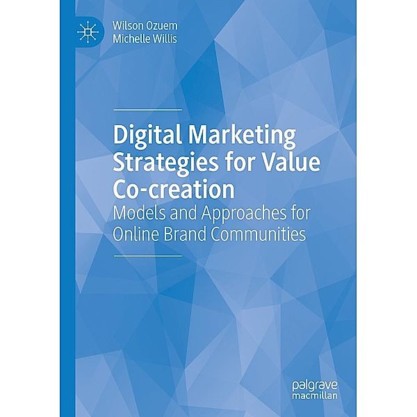 Digital Marketing Strategies for Value Co-creation / Progress in Mathematics, Wilson Ozuem, Michelle Willis