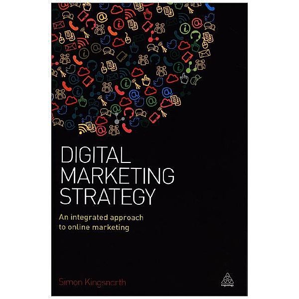 Digital Marketing Strategy, Simon Kingsnorth