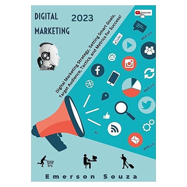 Digital Marketing Strategy in 2023 and Beyond, Emerson Souza