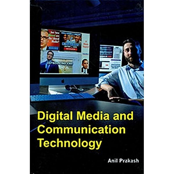 Digital Media And Communication Technology, Anil Prakash