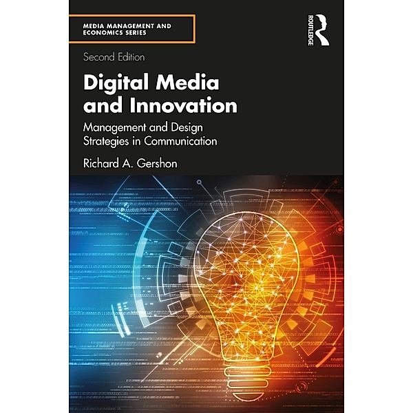 Digital Media and Innovation, Richard A. Gershon