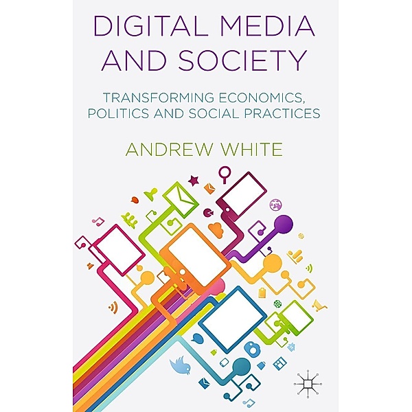 Digital Media and Society, A. White