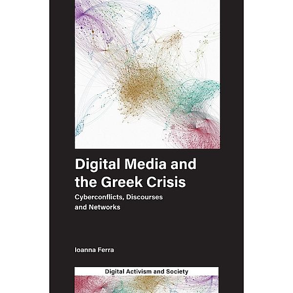 Digital Media and the Greek Crisis, Ioanna Ferra