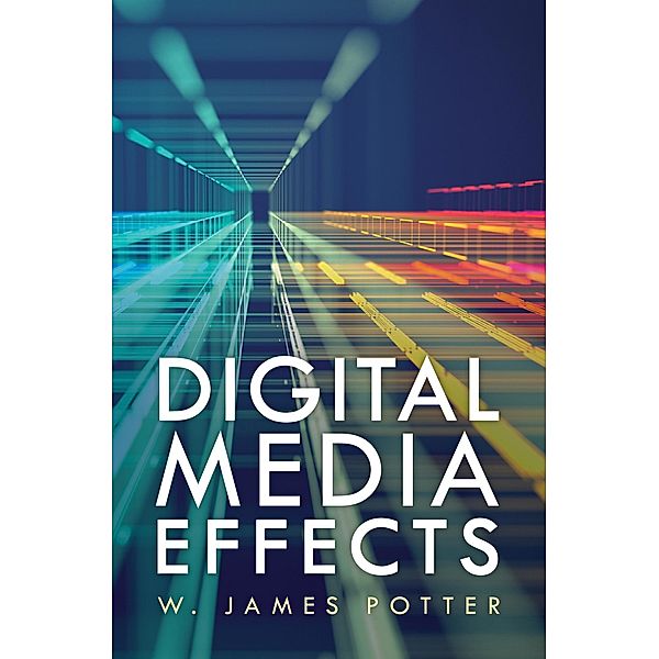 Digital Media Effects, W. James Potter