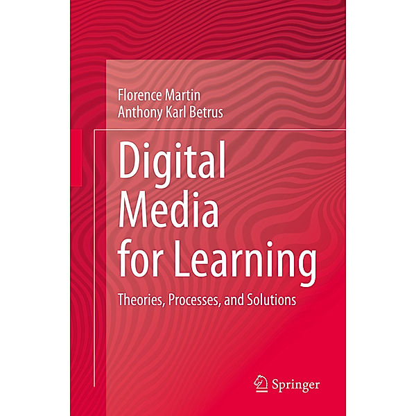 Digital Media for Learning, Florence Martin, Anthony Karl Betrus