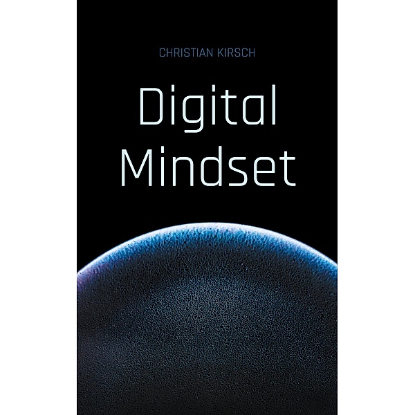 Digital Mindset, Christian Kirsch
