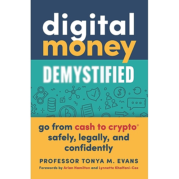 Digital Money Demystified, Tonya M. Evans