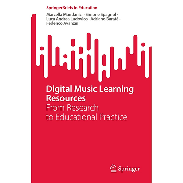 Digital Music Learning Resources, Marcella Mandanici, Simone Spagnol, Luca Andrea Ludovico, Adriano Baratè, Federico Avanzini