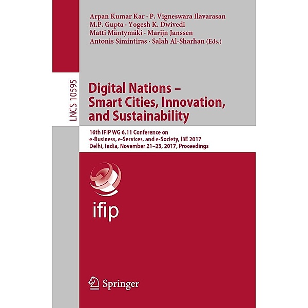 Digital Nations - Smart Cities, Innovation, and Sustainability / Lecture Notes in Computer Science Bd.10595