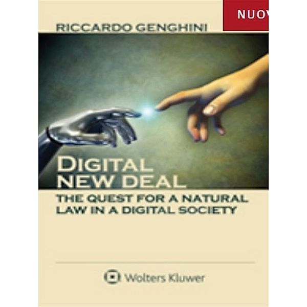 Digital new deal: the quest for a natural law in a digital society, Riccardo Genghini