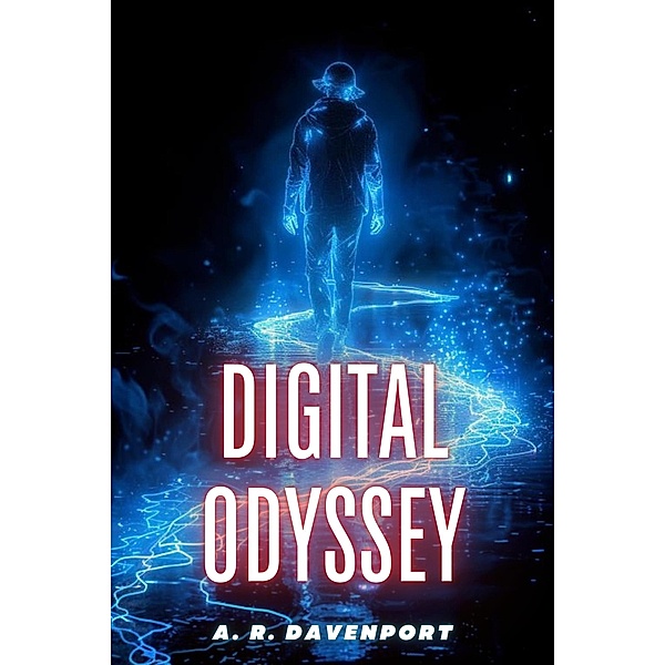 Digital Odyssey, A. R. Davenport