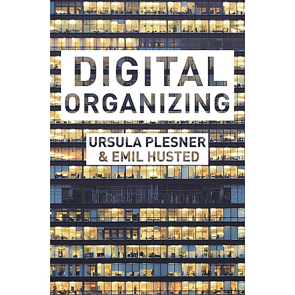 Digital Organizing, Ursula Plesner, Emil Husted