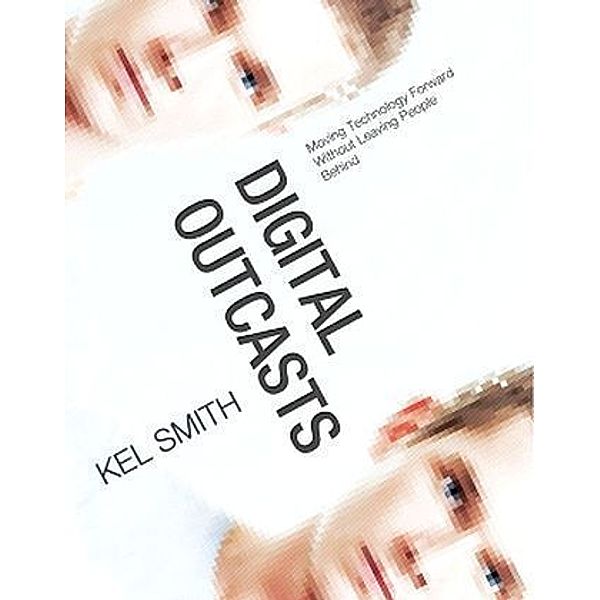 Digital Outcasts, Kel Smith