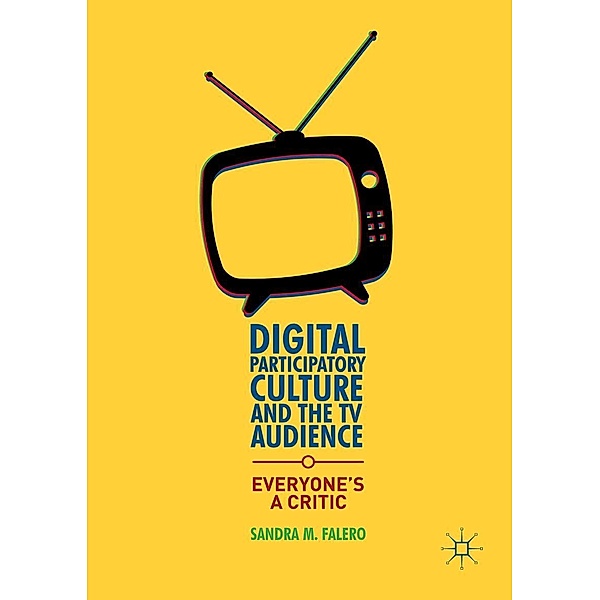 Digital Participatory Culture and the TV Audience, Sandra M. Falero