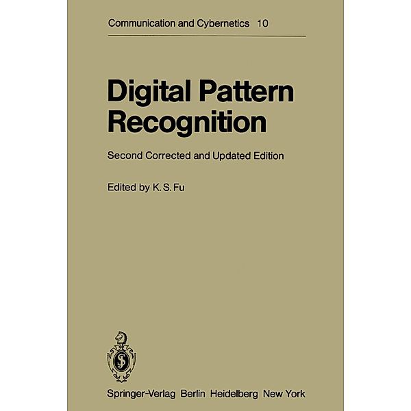 Digital Pattern Recognition / Communication and Cybernetics Bd.10