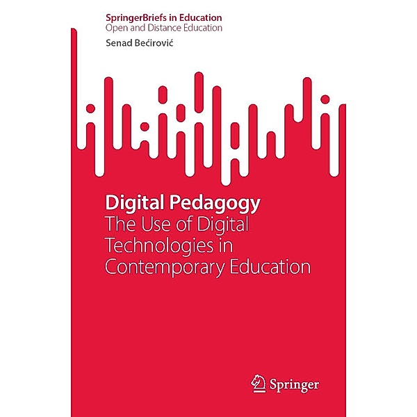 Digital Pedagogy / SpringerBriefs in Education, Senad Becirovic