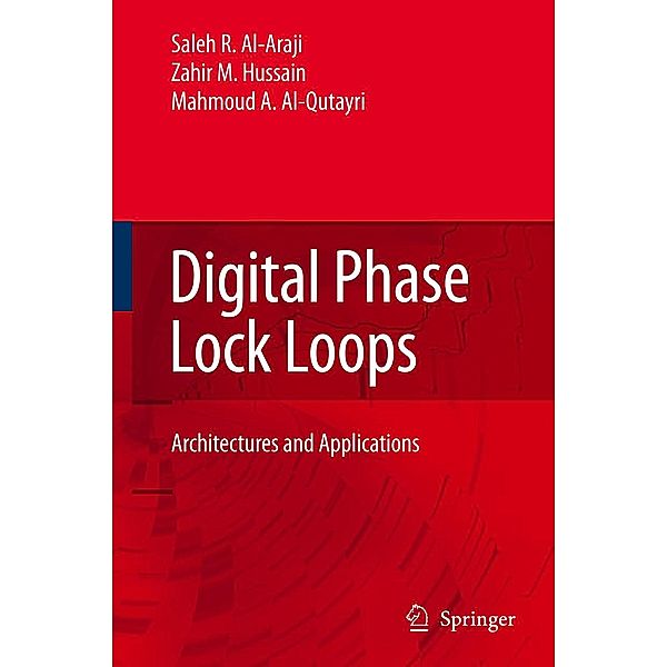 Digital Phase Lock Loops, Saleh R. Al-Araji, Zahir M. Hussain, Mahmoud A. Al-Qutayri