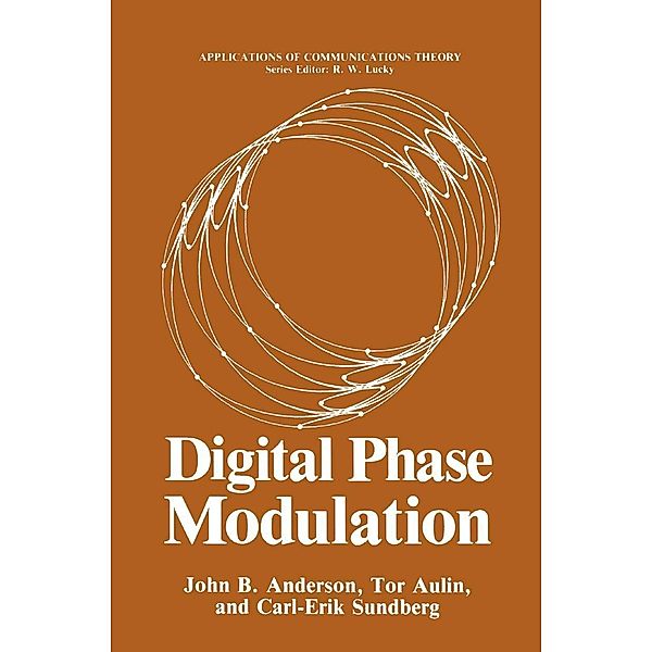 Digital Phase Modulation / Applications of Communications Theory, John B. Anderson, Tor Aulin, Carl-Erik Sundberg