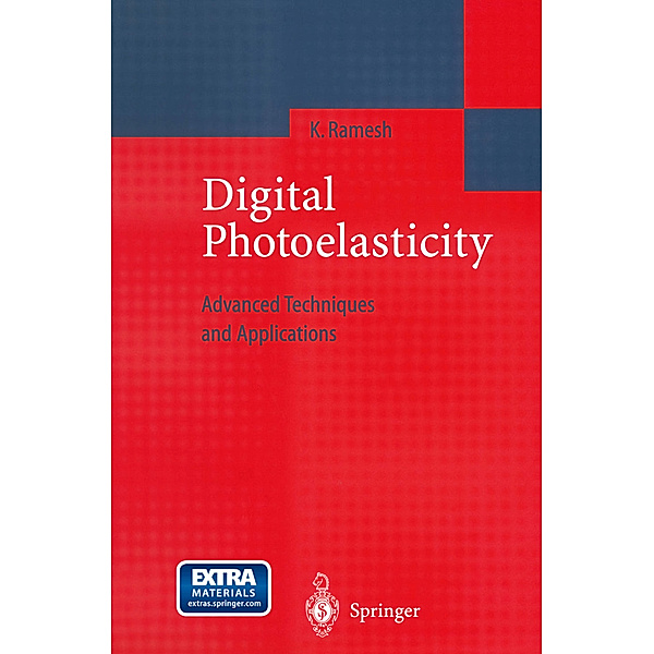 Digital Photoelasticity, K. Ramesh