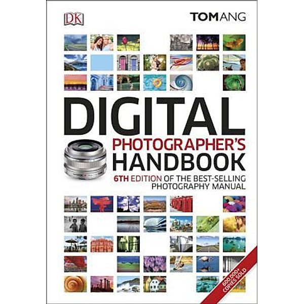 Digital Photographer's Handbook, Tom Ang