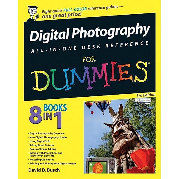 Digital Photography All-in-One Desk Reference For Dummies, David D. Busch